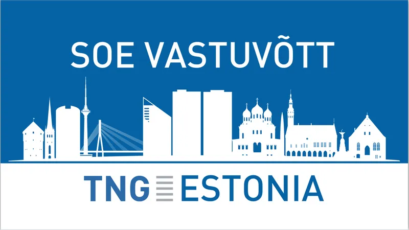 Soe vastuvõtt TNG Eesti (= Herzlich Willkommen TNG Estland)